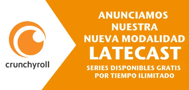 Crunchyroll presenta “Latecast” para todos los usuarios gratuitos