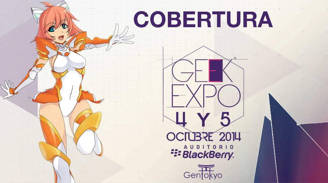 Geek Expo 2014: Una fresca propuesta llegó para quedarse