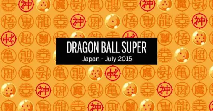 Dragon Ball Super se estrenará en julio